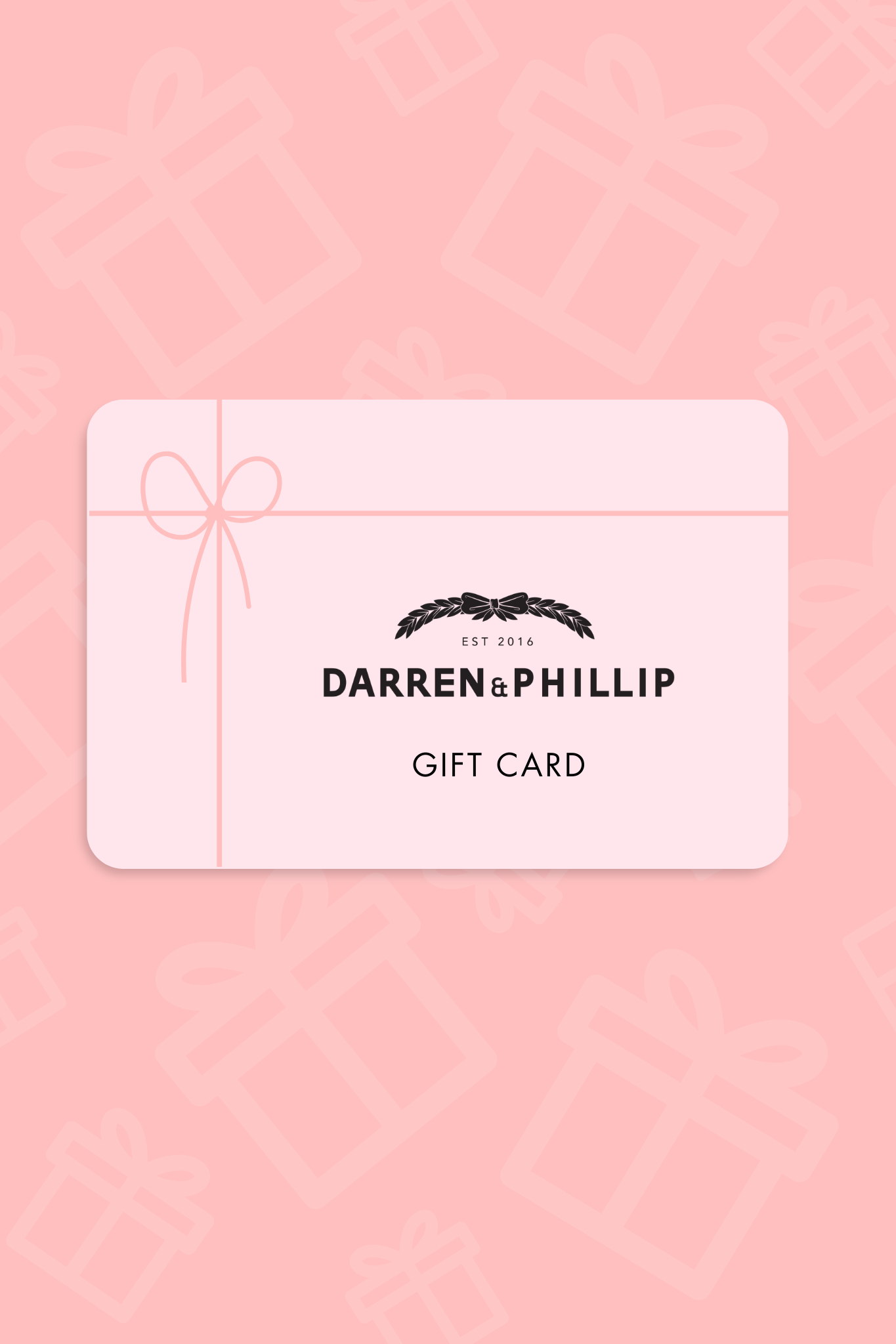 Darren & Phillip Gift Card