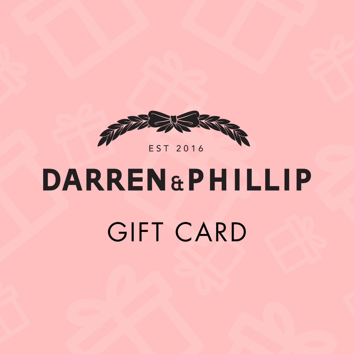 Darren & Phillip Gift Card